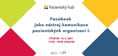 Pacientský hub – Facebook jako nástroj komunikace pacientských organizací I.