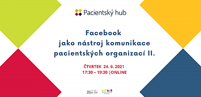 Pacientský hub – Facebook jako nástroj komunikace pacientských organizací II.