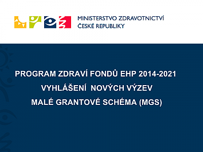 Vyhlášení dvou výzev tzv. Malého grantového schématu (MGS) programu Zdraví Fondů EHP 2014-2021.